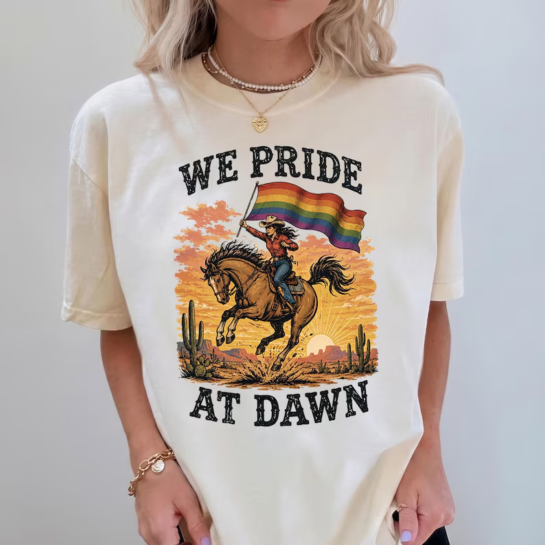 We Pride At Dawn Shirt, LGBTQ Cowgirl T-Shirt, Rainbow Pride Flag Horse Riding