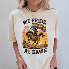 We Pride At Dawn Shirt, LGBTQ Cowgirl T-Shirt, Rainbow Pride Flag Horse Riding
