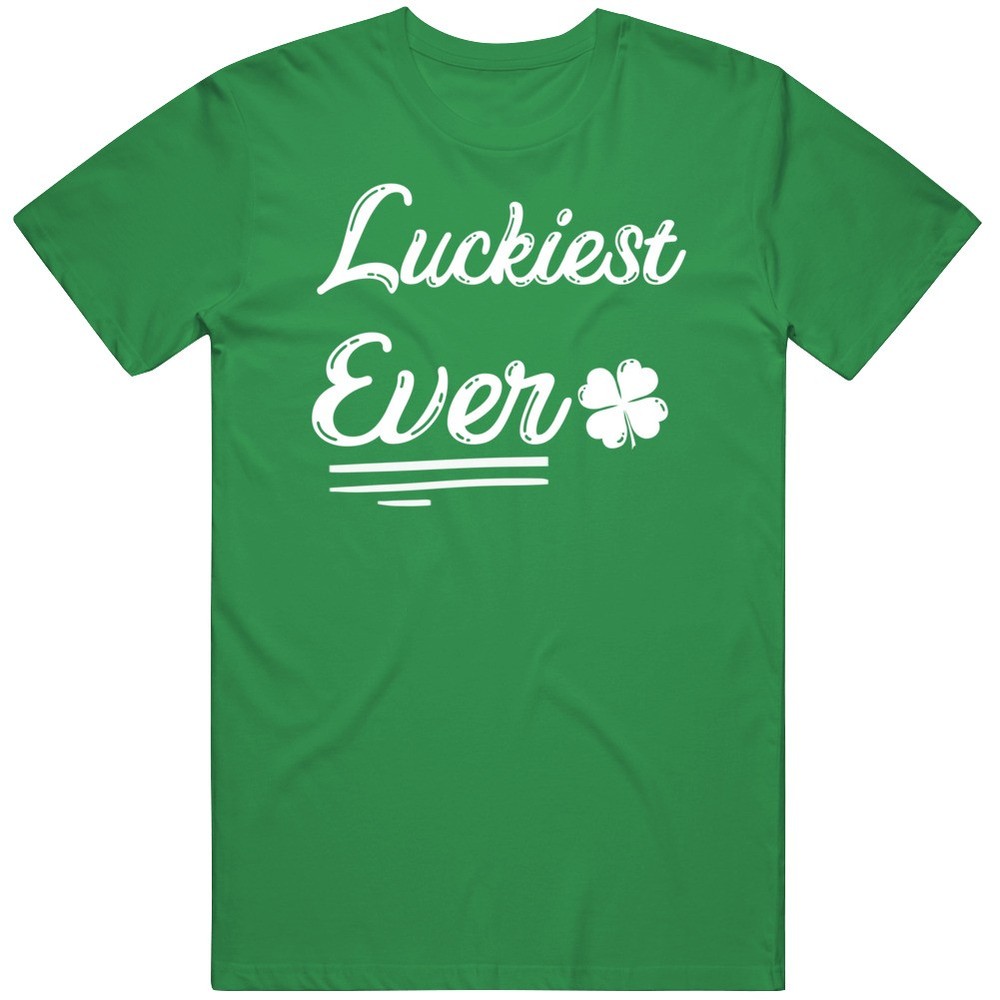 Luckiest Ever St Patrick’s Day T Shirt