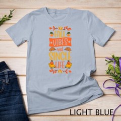 Fall Vibes And Single Life Thanksgiving Autumn Leaves Unisex T-shirt