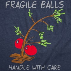 Mens Funny T Shirts Fragile Balls Handle With Care Sarcastic Christmas Tree