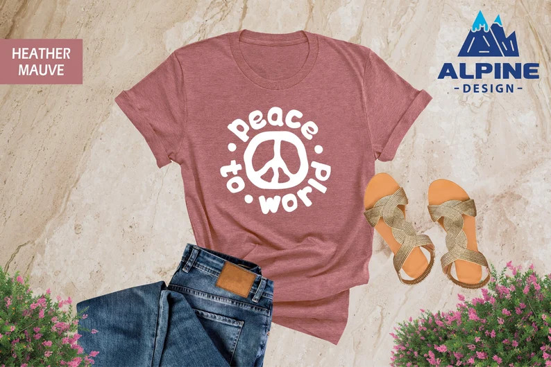 Peace to World World Peace Comfort Tee Shirt Men Women