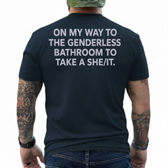 (ON Back) On My Way to The Genderless Bathroom to Take T-Shirt