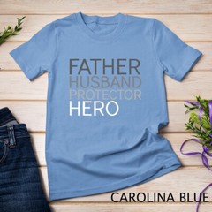 Father’s Day T-shirt Father Husband Protector Hero Unisex T-shirt