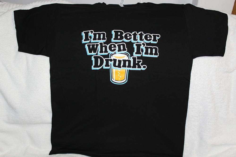 BEER I’M BETTER WHEN I’M DRUNK DRINKING FUNNY HUMOR URBAN T-SHIRT