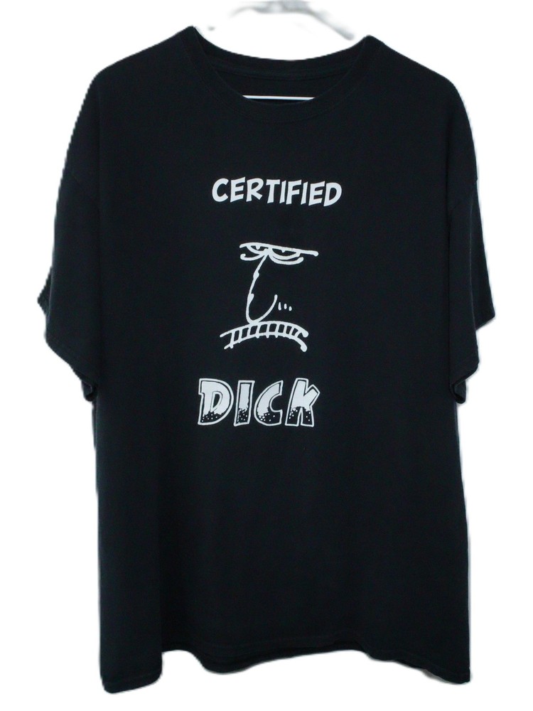 Certified Dick Graphic T-Shirt Spreading Chaos- Shame O’ Boston – Lg T0516