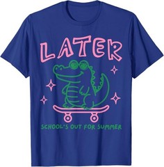 Later Gator School’s Out for Summer Last Day of School T-Shirt