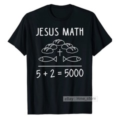 Jesus Christ Math T-shirt 2 Fishes 5 Breads Feeds The 5000 Bible Christian Faith