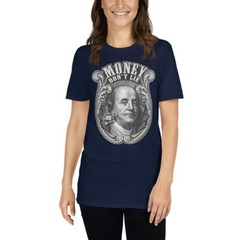 MONEY DON’T LIE AWESOME GRAPHIC TRENDY Short-Sleeve Unisex T-Shirt