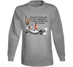 Bugs Bunny Don’t Take Life Too Seriously Funny Cartoon Lovers T Shirt