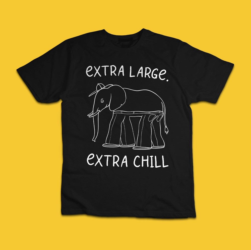 Extra Large Extra Chill Elephant Funny Graphic T-Shirt Relaxed Humor Tee