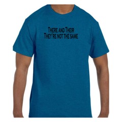 Funny Humor Tshirt Their There They’re Not The Same Short or Long Sleeve
