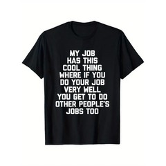 My Job Has This Cool Thing… Funny Saying Office Job Work T-Shirt