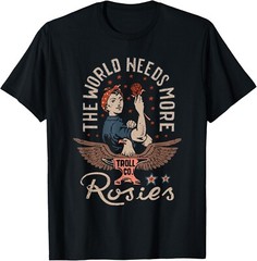 The World Needs More Rosies funny design Gift T-Shirt