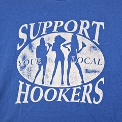 Funny Shirt Mens XL Support Your Local Hookers Graphic Tee Blue Gildan Humor VTG