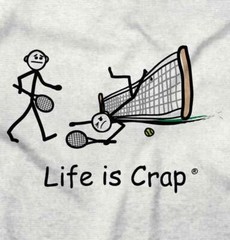 Life is Crap Tennis Net Fail Sports Athletic Womens or Mens Crewneck T Shirt Tee