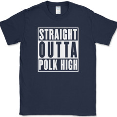 Straight Outta Polk High T-Shirt Funny Al Bundy Married With Children Tee