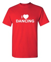 Dancing Is Lovely Sarcastic Humor Novelty Super Soft Ring Spun Funny T Shirt