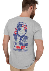 I’m Voting Convicted Felon Funny Trump 2024 Political Election Funny Trump Shirt