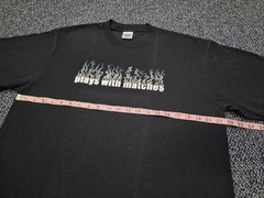 Vintage Fashion Victim Shirt Plays With Matches 1999 Size Large