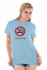 Life is Crap No Smoking Funny Smoker Gift Womens or Mens Crewneck T Shirt Tee