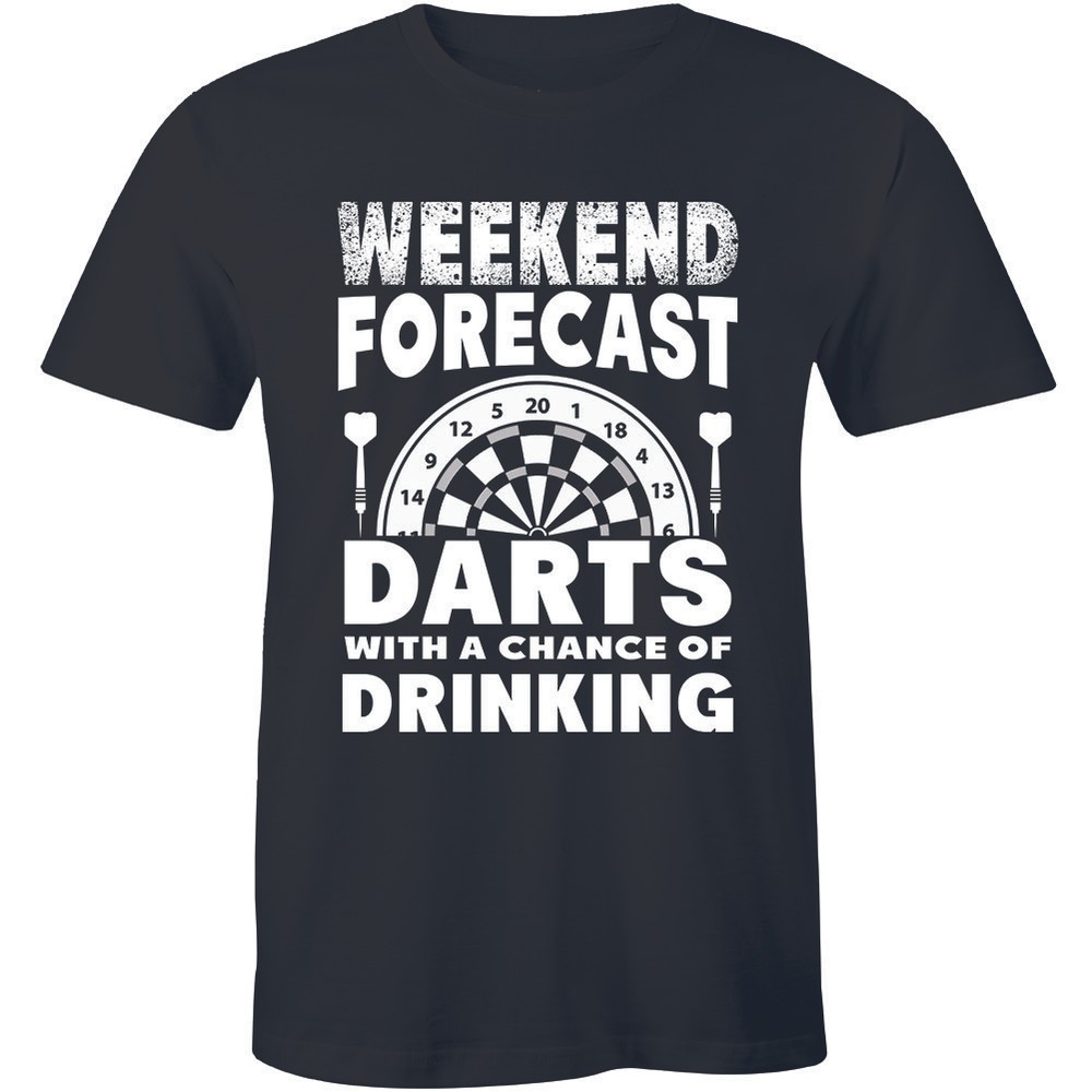 Weekend Forecast Darts With A Chance Of Drinking Funny Game Sports Gift Mens Tee