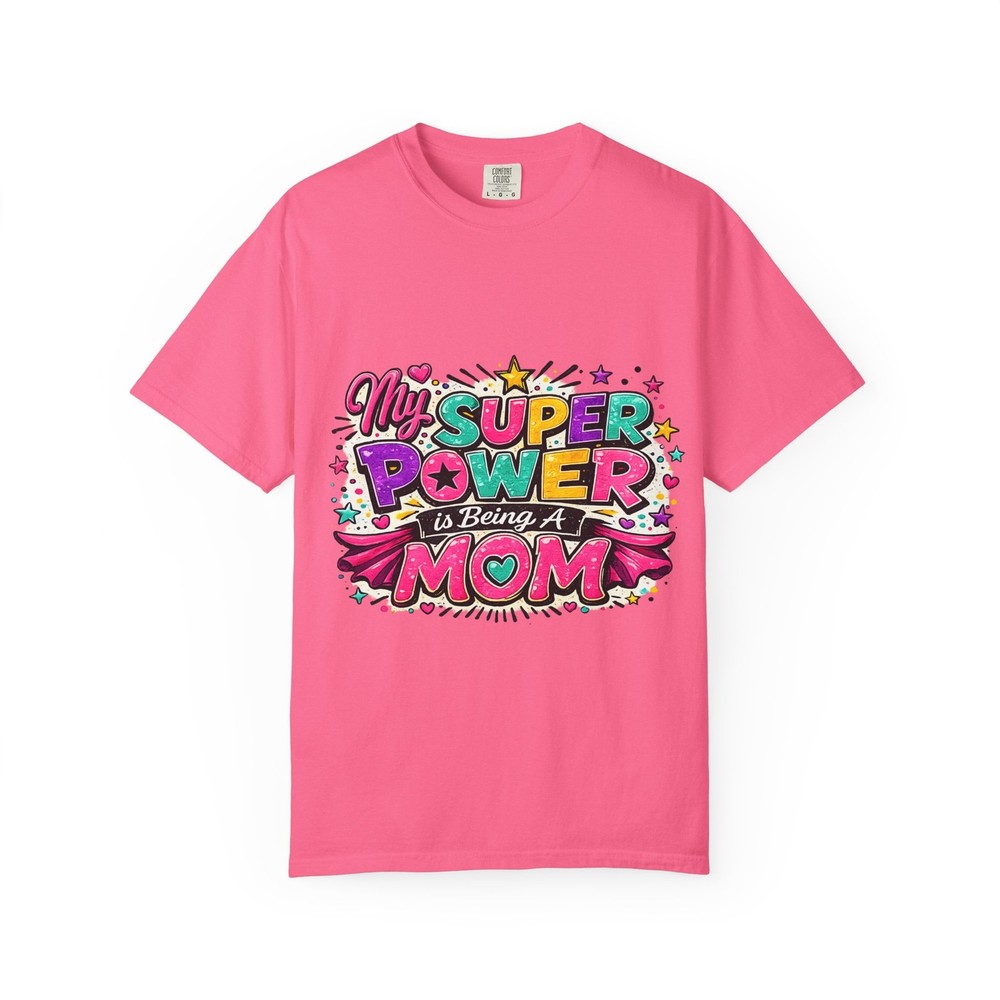 My Super Power Is Being A Mom T-shirt | Mom Graphic Tee