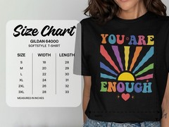 You Are Enough T-Shirt, Positive Affirmation Tee, Self Love Inspirational Shirt