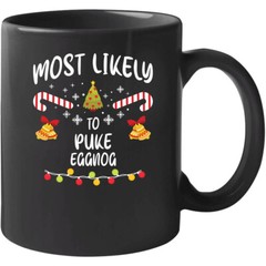 Most Likely To Puke Eggnog Funny Christmas T Shirt