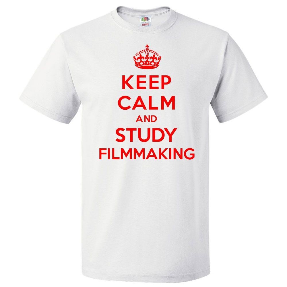 Keep Calm and Study Filmmaking T shirt Funny Tee