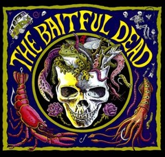 Ray Troll Baitful Dead New adult fishing t-shirt 3X, 2X, XL, L, M, S Deadhead
