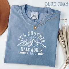 Funny Hiking T-Shirt It’s Another Half Mile Or So Hiker Quote Shirt