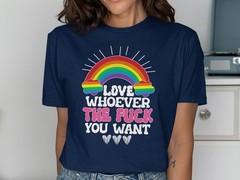 Love Whoever You Want T-Shirt – LGBTQ Pride Equality Inclusive Love Tee