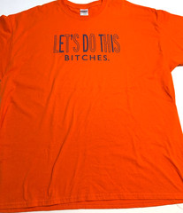 GILDAN DRYBLEND * Let’s Do This Bitches * Orange * 2XL * NWOT!