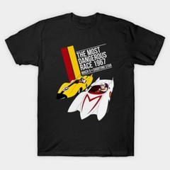 THE MOST DANGEROUS SPEED RACER T-Shirt