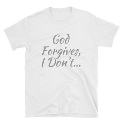 God Forgives – Short-Sleeve T-Shirt