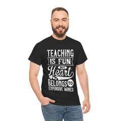 Teaching is Fun But Wine is Better T-Shirt