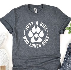Just A Girl Who Loves Dogs Tshirt, Fur Mama Shirt, Animal Lover Tee, Dog Shirt
