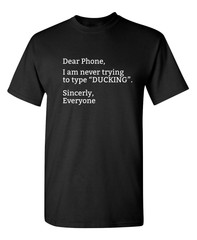 Dear Phone, I Am Never Trying To Type “DUCKING”. Sincerly, Everyone Funn…