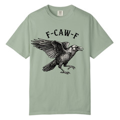 Raven Crow F Caw F T Shirt Design, Comfort Colors T Shirt, Unisex Streetwear Tee