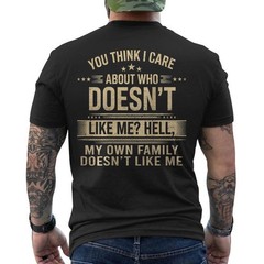 Retro You Think I Care About Who Doesn’t Like Me Humor ON BACK T-Shirt