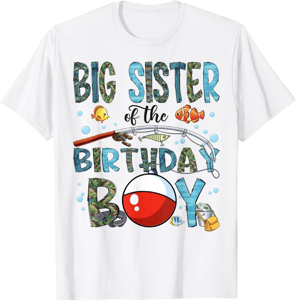 Big Sister of The Birthday Boy Bass Fishing Family Matching T-Shirt