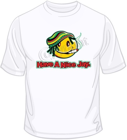 Have a Nice Jay T Shirt You Choose Style, Size, Color Up to 4XL 10295