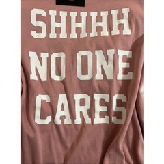 Trendy Pink Graphic Tee – “Shhhh No One Cares” Statement Shirt – Size MEDIUM