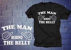 The Man Behind The Belly T Shirt Dad Maternity T-shirt Funny Shirt Tee Maternity