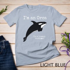 Orca Killer Whale Costume I’m an Orca in a Human Costume Unisex T-shirt