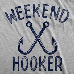 Mens Funny T Shirts Weekend Hooker Sarcastic Fishing Graphic Novelty Tee For Men