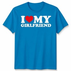 I Love My Girlfriend Unisex T Shirt Romantic Boyfriend Gift Couple Tee
