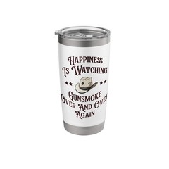 HAPPINESS IS WATCHING GUNSMOKE OVER COWBOY STAINLESS STEEL INSULATED TUMBLER