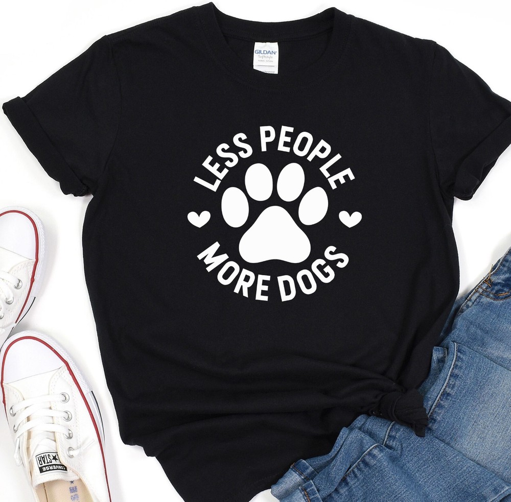 Less People More Dogs, Animal Lover Shirt, Dog Mama Tee, Fur Mama Gift